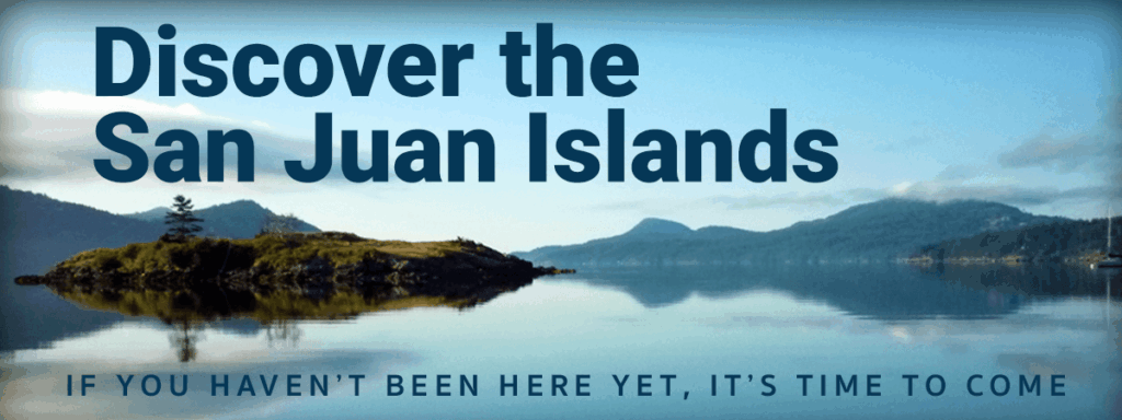 Discover the San Juan Islands